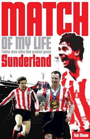 Sunderland Match of My Life