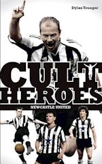 Newcastle United Cult Heroes