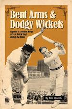 Bent Arms and Dodgy Wickets