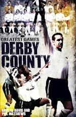 Derby County Greatest Games
