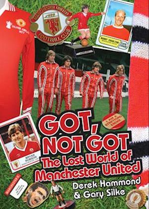 Got; Not Got: Manchester United