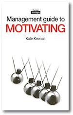 Management Guide to Motivating