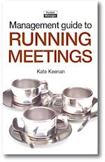 The Management Guide to Running Meetings : Gaining Commitment and Positive Results through Well-run Meetings