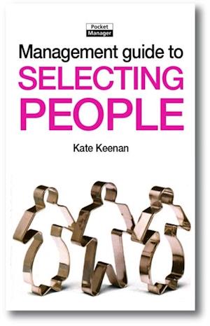 The Management Guide to Selecting People