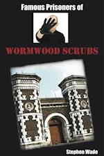 Famous Prisoners of Wormwood Scrubs