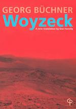 Georg Buchner's Woyzeck : A new translation by Dan Farrelly