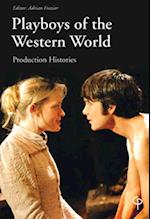 Playboys of the Western World : Production Histories