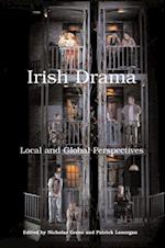 Irish Drama: Local and Global Perspectives