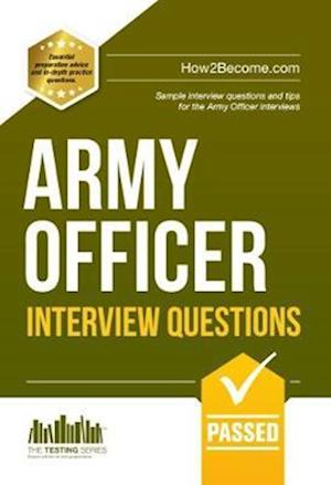 Army Officer Interview Questions: How to Pass the Army Officer Selection Board Interviews