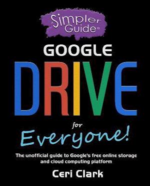 A Simpler Guide to Google Drive for Everyone