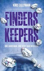 Finders Keepers : One Good Man, One Very Bad Decision