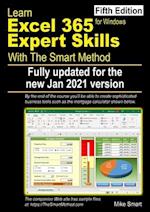 Learn Excel 365 Expert Skills with The Smart Method: Fifth Edition: updated for the Jan 2021 Semi-Annual version 