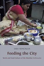 Feeding the City: Work and Food Culture of the Mumbai Dabbawalas