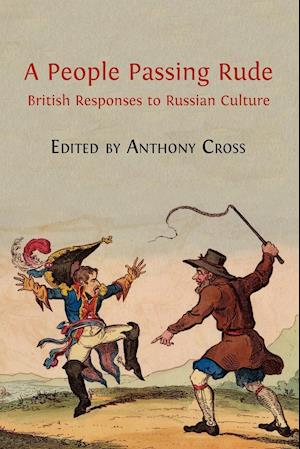 A People Passing Rude: British Responses to Russian Culture