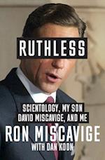 Ruthless: Scientology, My Son David Miscavige, and Me 