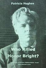 Who Killed Honor Bright? How William Butler and George Yeats Caused the Fall of the Irish Free State