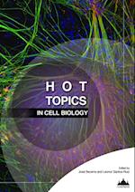 Hot Topics in Cell Biology