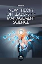 New Theory on Leadership Management Science