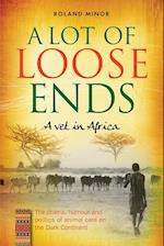 A Lot of Loose Ends: A Vet in Africa