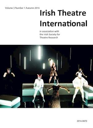 Irish Theatre International: : Vol. 3 No. 1 Autumn 2014