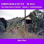 Impermanent Ways: The Closed Lines of Britain Vol 8 - Gloucestershire