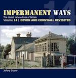 Impermanent Ways Volume 14 - Devon & Cornwall Revisited