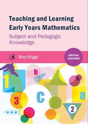 Teaching and Learning Early Years Mathematics