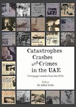 Catastrophes, Crashes and Crimes in the Uae