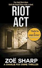 RIOT ACT: Charlie Fox Crime Mystery Thriller Series 