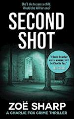 SECOND SHOT: #06: Charlie Fox Crime Mystery Thriller Series 
