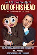 Frank Sidebottom Out of His Head