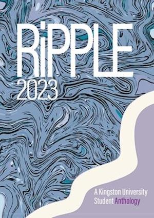 RiPPLE 2023: A Kingston University Student Anthology