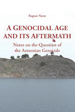 A Genocidal Age and its Aftermath