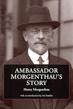 Ambassador Morgenthau's Story 