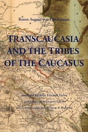 TRANSCAUCASIA AND THE TRIBES OF THE CAUCASUS