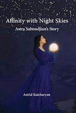 Affinity with Night Skies: Astra Sabondjian's Story 