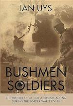 Bushmen Soldiers