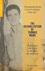 The Rehabilitation Of Thomas Mark