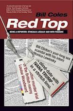 Red Top : Being a Reporter - Ethically, Legally and with Panache