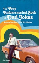 VERY Embarrassing Book of Dad Jokes