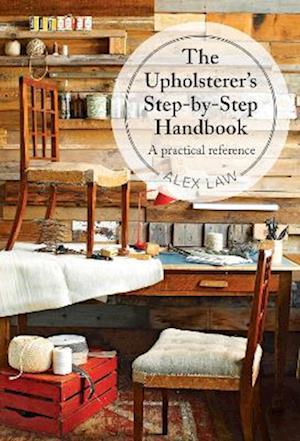 The Upholsterer's Step-by-Step Handbook