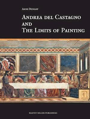 Andrea del Castagno and the Limits of Painting