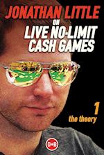 Jonathan Little on Live No-Limit Cash Games, Volume 1