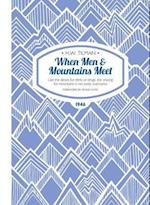 When Men & Mountains Meet Paperback