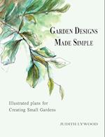 Garden Designs Made Simple