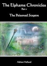 The Elphame Chronicles - Part 1 The Poisoned Sceptre 