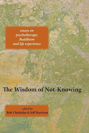 The Wisdom of Not-Knowing