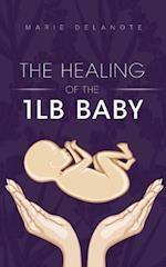 The Healing of the 1lb Baby