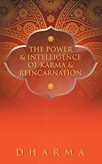 The Power & Intelligence of Karma & Reincarnation