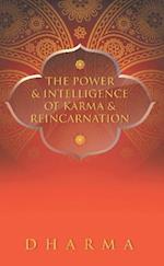 Power & Intelligence of Karma & Reincarnation